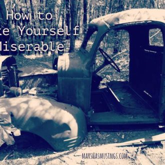 How to Make Yourself Miserable